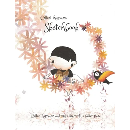 Collect happiness sketchbook (Hand drawn illustration cover vol.6)(8.5*11) (100 pages) for Drawing, Writing, Painting, Sketching or Doodling: Collect