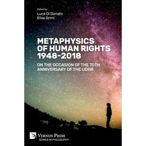 Metaphysics of Human Rights 1948-2018: On the Occasion of the 70th Anniversary of the UDHR