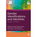 Gender, Identifications, and Identities: Dialogues at the Edges