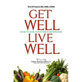 Get Well Live Well: A guide to living a life of Health and Wholeness