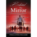 Behind The Mirror Volume 2 - The Men: 24 Exceptional Journeys