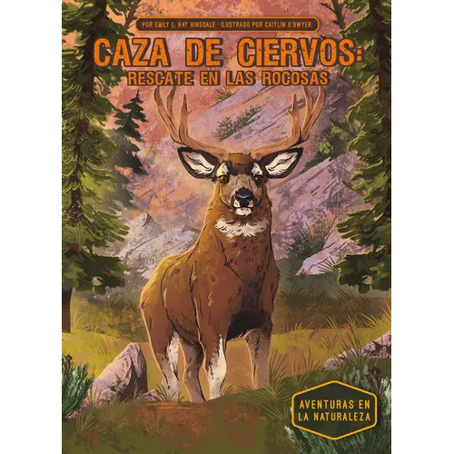Caza de Ciervos: Rescate En Las Rocosas (Deer Hunt: Rescue in the Rockies): Rescate En Las Rocosas
