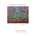 Loose Cannons: Selected Prose