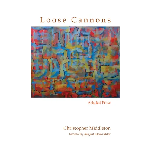 Loose Cannons: Selected Prose