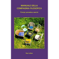 Manuale della Compagnia Filosofica: Principi, procedure, esercizi