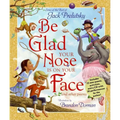 Be Glad Your Nose Is on Your Face: And Other Poems [With CD]