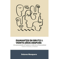 Diamantes en Bruto I: Veinte años después: Edición revisada y ampliada