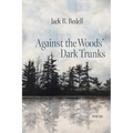 Against the Woods Dark Trunks