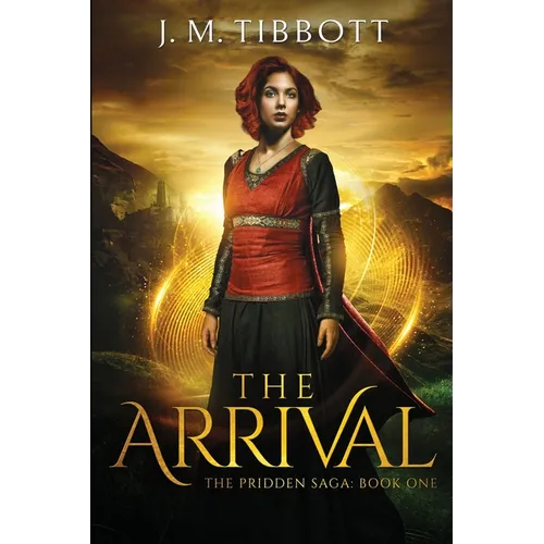 The Arrival: The Pridden Saga: Book One