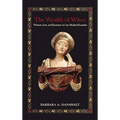The Wealth of Wives: Women, Law, and Economy in Late Medieval London