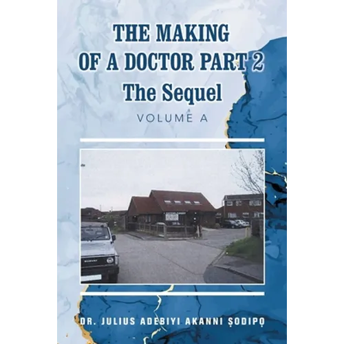 The Making of a Doctor Part 2: The Sequel