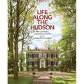 Life Along the Hudson: The Historic Country Estates of the Livingston Family