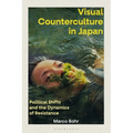 Visual Counterculture in Japan: Political Shifts and the Dynamics of Resistance