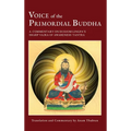 Voice of the Primordial Buddha: A Commentary on Dudjom Lingpa's Sharp Vajra of Awareness Tantra