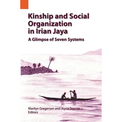 Kinship and Social Organization in Irian Jaya