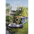 The Liveaboard Guide 3rd Edition: Living Afloat on the Inland Waterways