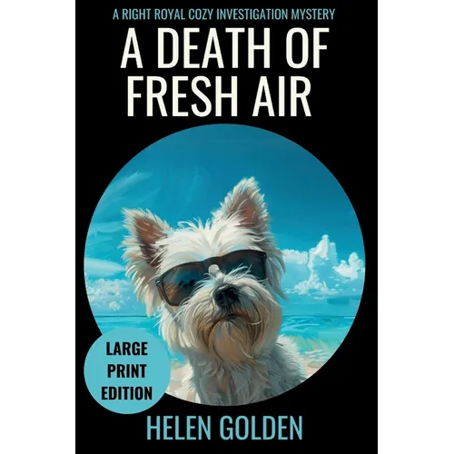 A Death of Fresh Air (Large Print Edition): A Right Royal Cozy Investigation Mystery