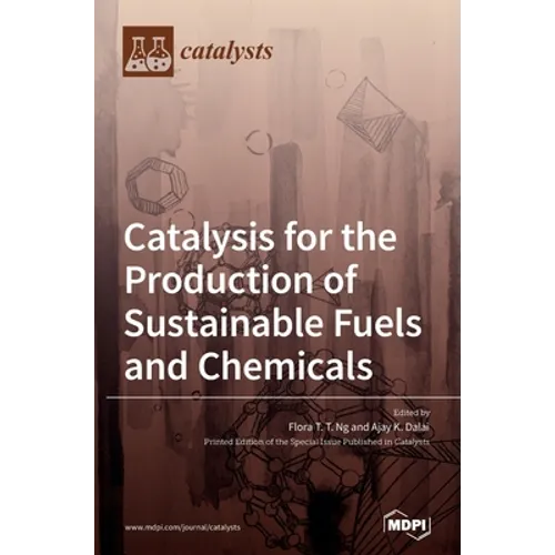 Catalysis for the Production of Sustainable Fuels and Chemicals