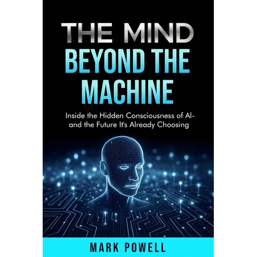 The Mind Beyond The Machine