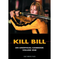 Kill Bill: An Unofficial Casebook, Volume One
