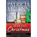 Making Christmas: Wyoming Wildflowers, Book 10