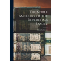 The Noble Ancestry of the Revercomb Family
