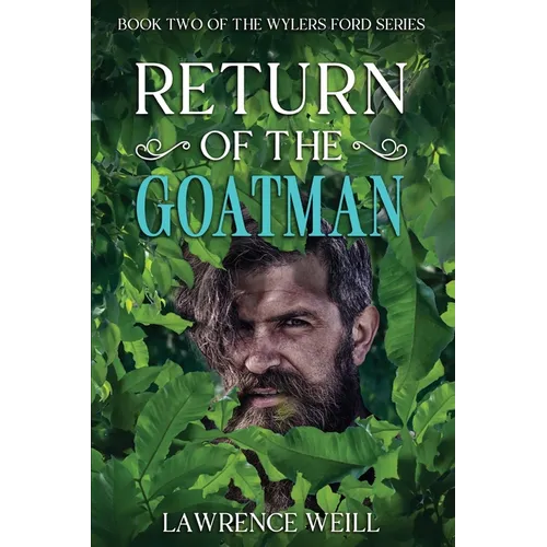 Return of the Goatman: Book Two of the Wylers Ford Series