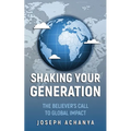 Shaking Your Generation: The Believers Call to Global Impact