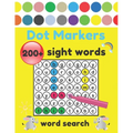 Dot Markers Sight Words Word Search: 200+ High-Frequency Word Puzzles for First Through Third Grade Practice Spelling, Learn Vocabulary, and Improve R