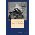 A Journey to the Centre of the Earth: The original edition of 1905