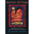 Women of Maize: Indigenous Women and the Zapatista Rebellion