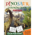 Dinosaur coloring book for Kids: 40+ Coloring illustrations for Boys & Girls, Ages 2-8