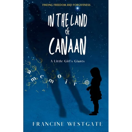 In the Land of Canaan: A Little Girl's Giants