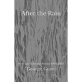 After the Rain: New and Selected Poems 1991 - 2016