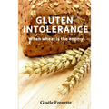 Gluten Intolerance: When wheat is the enemy