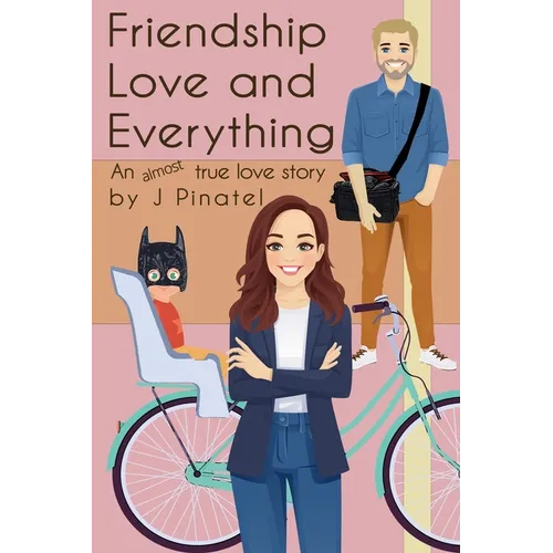 Friendship, Love and Everything