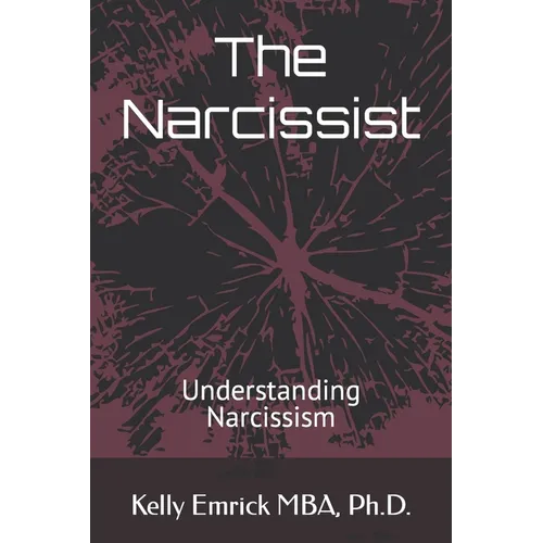 The Narcissist: Understanding Narcissism