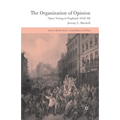 The Organization of Opinion: Open Voting in England, 1832-68
