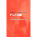 Routledge Philosophy GuideBook to Husserl and the Cartesian Meditations