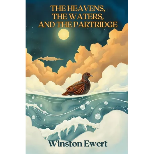 The Heavens, The Waters, and The Partridge: The Historical Interaction of Faith and Science Before Modern Science