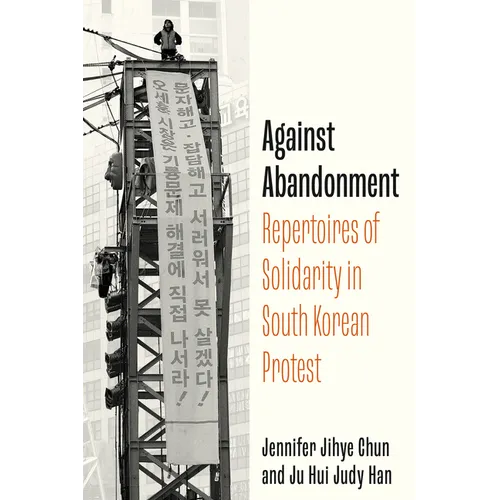 Against Abandonment: Repertoires of Solidarity in South Korean Protest