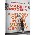 Make It Modern: A History of Art in the 20th Century