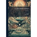 Ta Heuriskomena; Volume 1