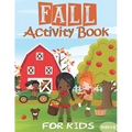 Fall Activity Book: For Kids - Girls, Boys & Toddlers Ages 4-8 Cute Autumn Themes 65+ Workbook of Coloring, Mazes, Drawing, Word Search, D