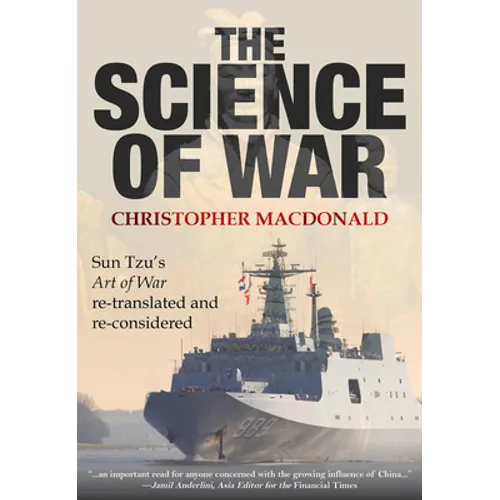 The Science of War: Sun Tzu's Art of War re-translated and re-considered