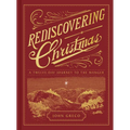 Rediscovering Christmas: A Twelve-Day Journey to the Manger