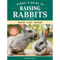 Storey's Guide to Raising Rabbits, 5th Edition: Breeds, Care, Housing