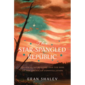 The Star-Spangled Republic: Political Astronomy and the Rise of the American Constellation