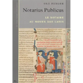 Notarius Publicus: Le Notaire Au Moyen Âge Latin