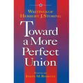 Toward a More Perfect Union:: Writings of Herbert J. Storing